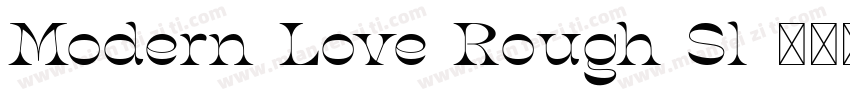 Modern Love Rough Sl字体转换